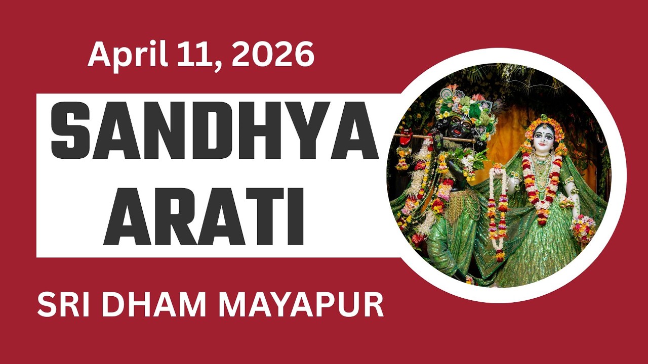 Sandhya Arati Sri Dham Mayapur April 11, 2026