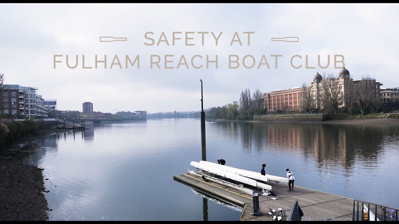 Safety At Fulham Reach Boat Club