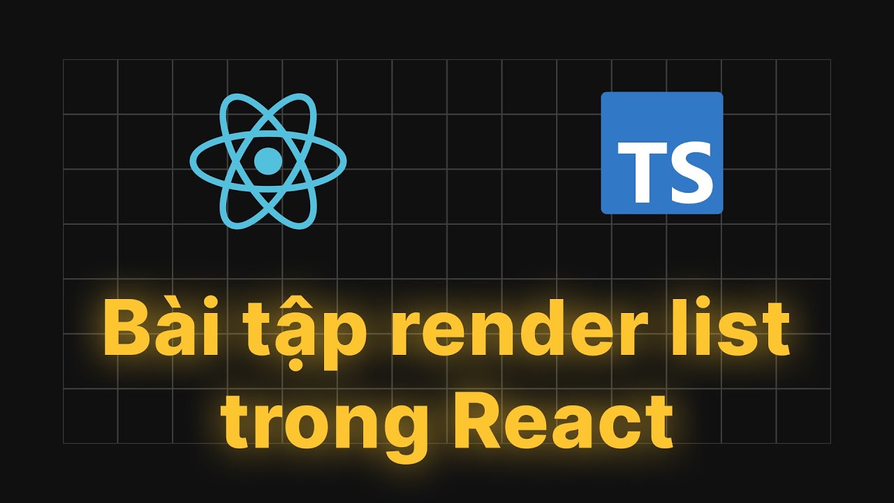 #14 Bài tập render list trong React | Phần 2