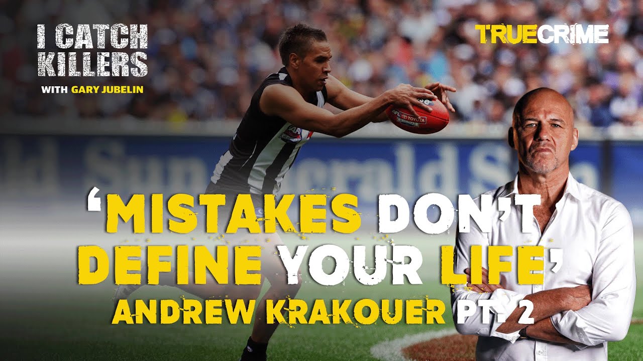 Andrew Krakouer - &lsquo;Mistakes don&rsquo;t define your life&rsquo; | I Catch Killers