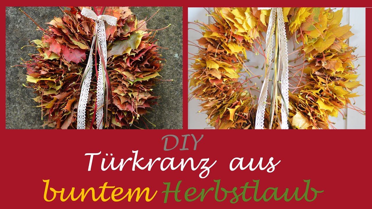 DIY - Türkranz aus buntem Herbstlaub I Herbstdeko I Basteln mit Kindern I How to