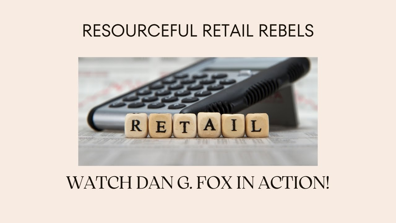 Resourceful Retail Rebels - Starring Dan G Fox