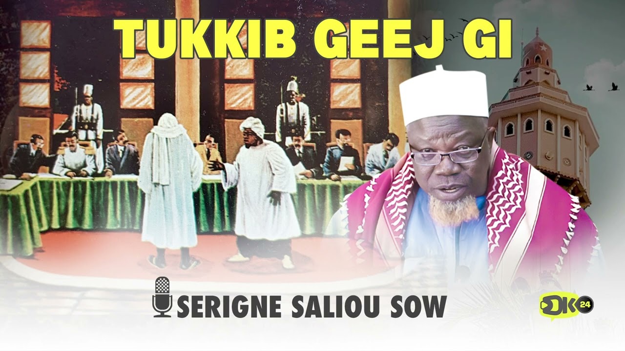 Serigne Saliou SOW. : Tukib Serigne Bi ci geej gu