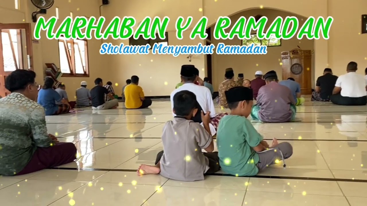 Sholawat Menyambut Ramadan, Semoga Masih dipertemukan dengan Bulan Suci Ramadan aamiin