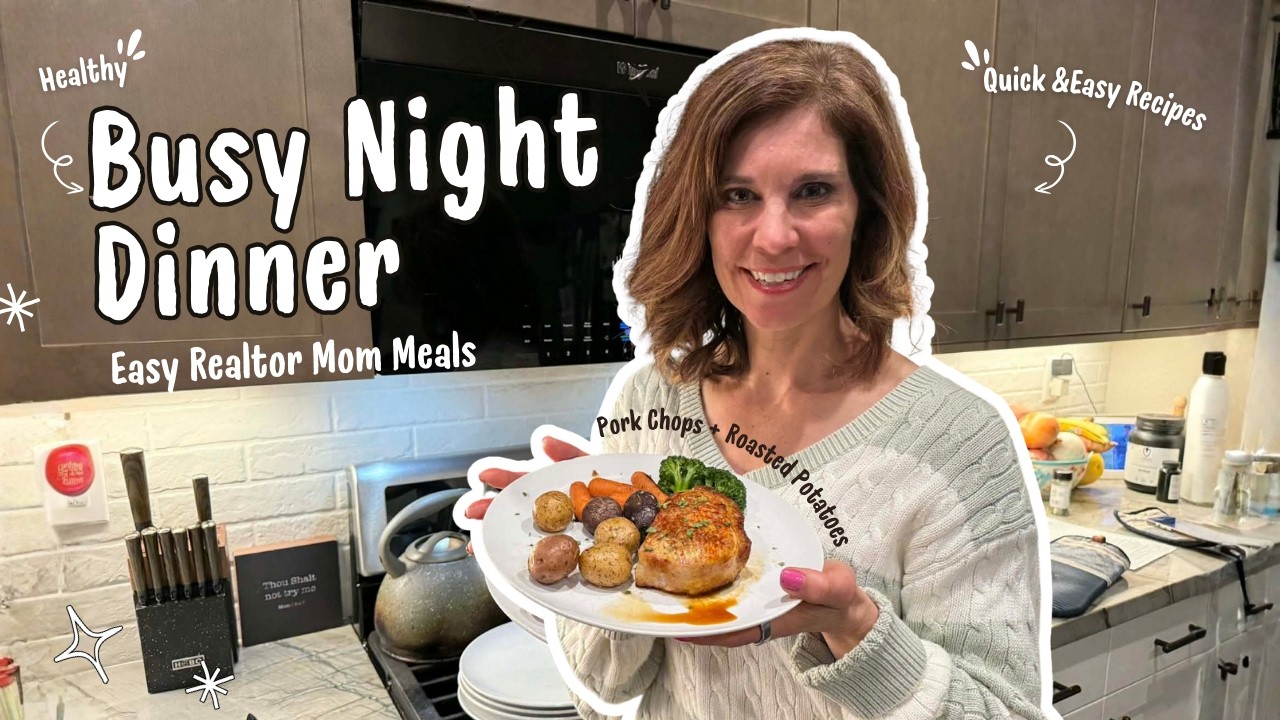 Busy Realtor Mom Dinner Idea | Easy Pork Chops & Roasted Potatoes Recipe
