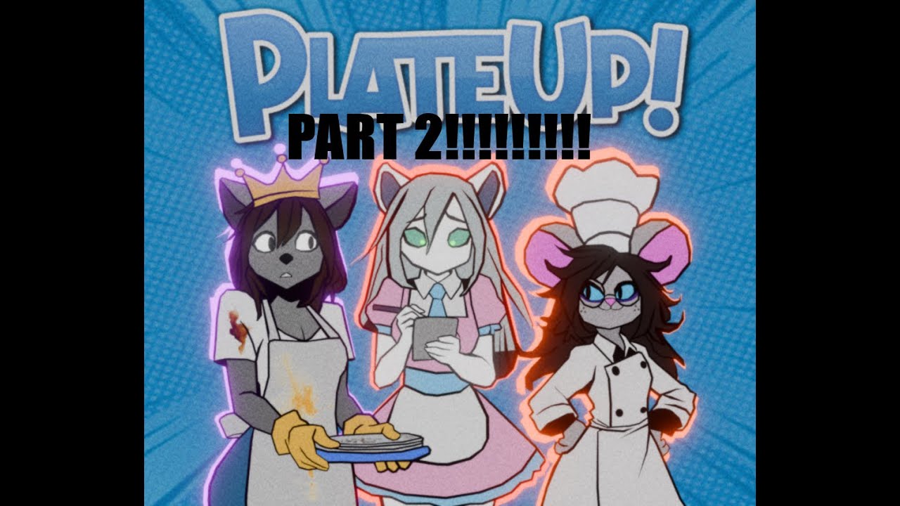Reluctantly Summoned Stream Highlights - Plate Up!  Part 2 (we did it again)