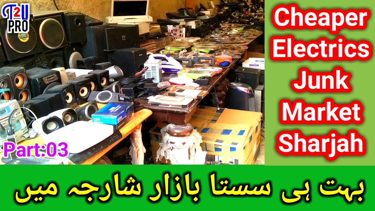 Sharjah Used Electronics Shops And Warehouses | Junk Market Cheap Prices in industry Area 6 Sharjah
