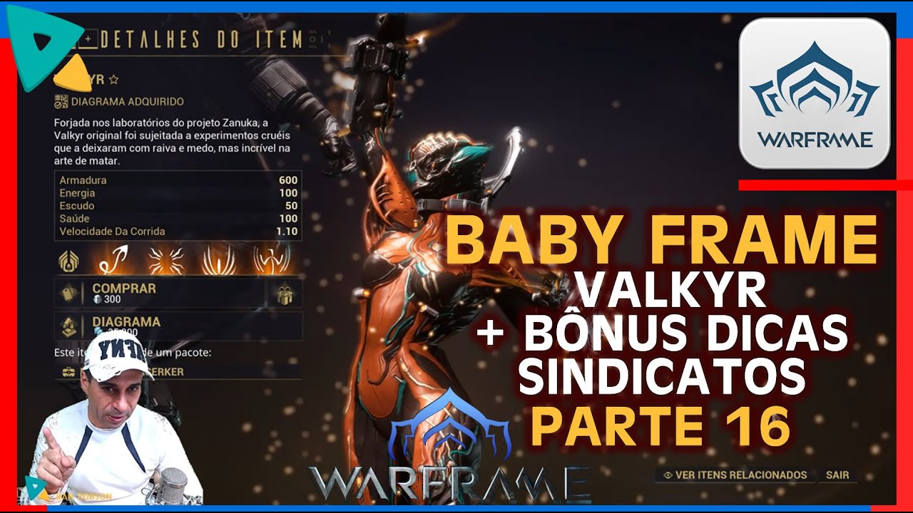 Babyframe 16 Warframe Valkyr mais bônus de dicas para upar os sindicatos de Fortuna e Cetus e outro.