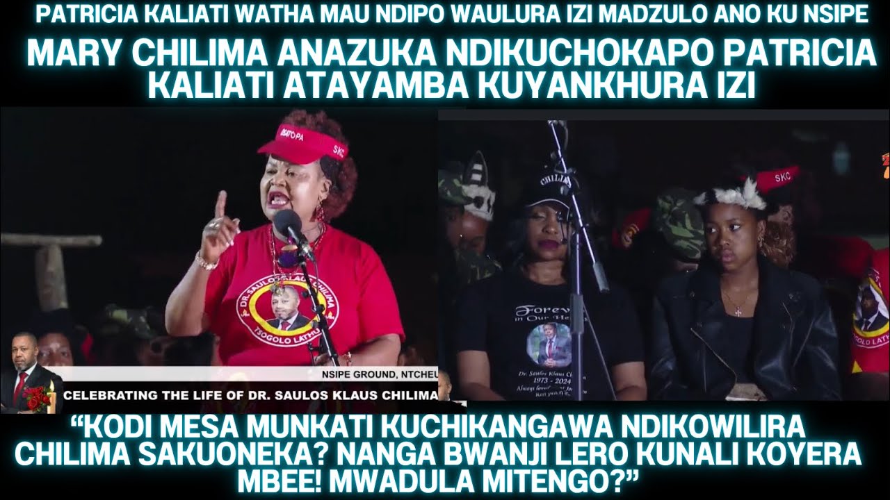 PATRICIA KALIATI MADZULO UNO KU MWAMBO OKUMBUKIRA IMFA YA CHILIMA WAMUNG’ALURA CHAKWERA MPAKA APA?
