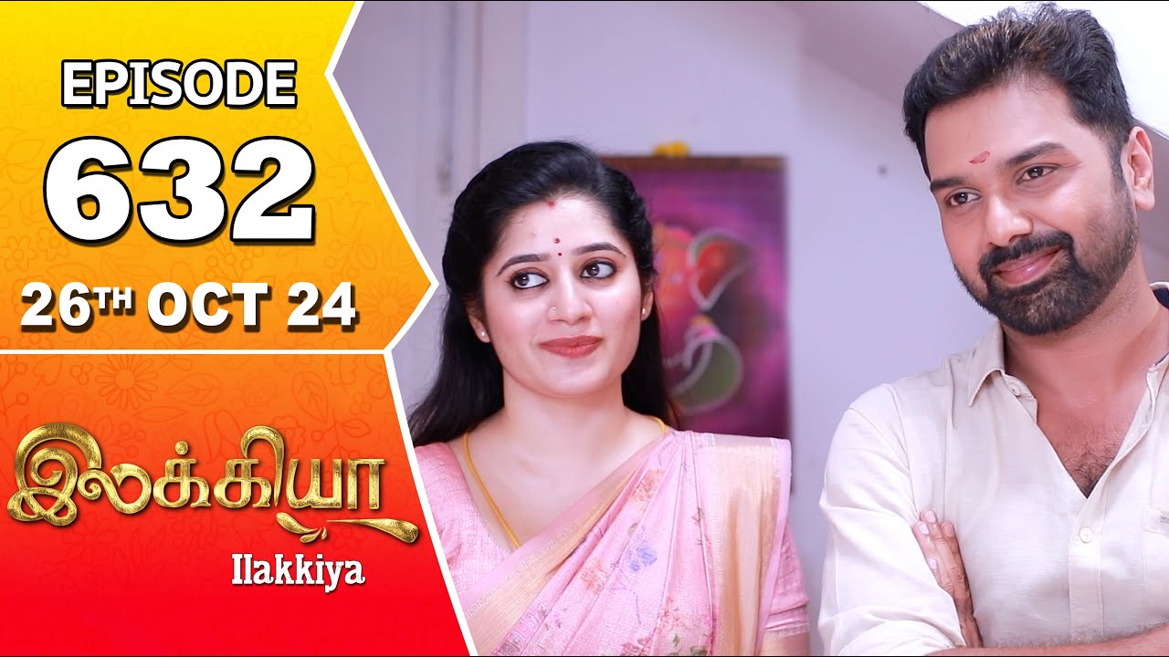 Ilakkiya Serial | Episode 632 | 26th Oct 2024 | Shambhavy | Nandan | Sushma Nair