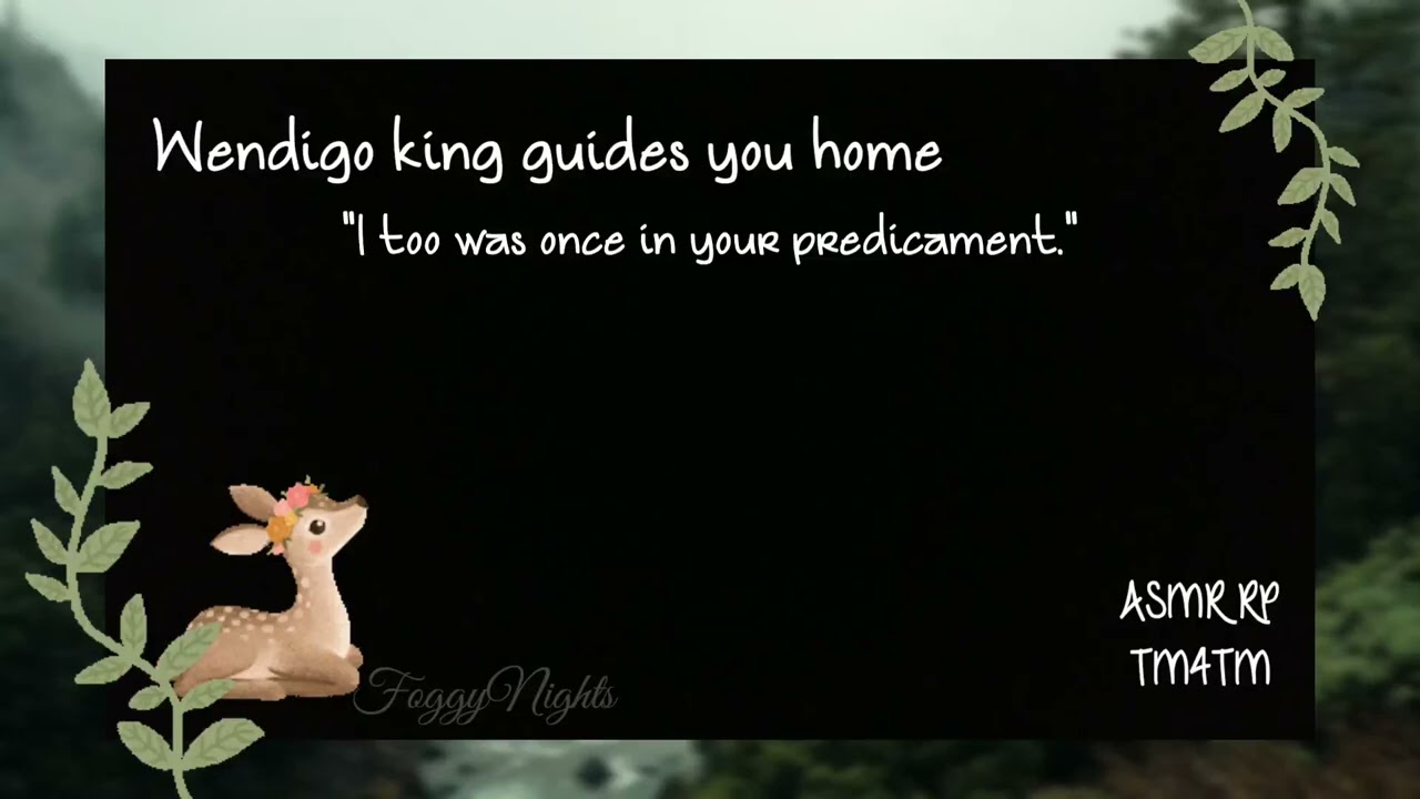 [ASMR RP] Wendigo king guides you home (TM4TM, lost listener)