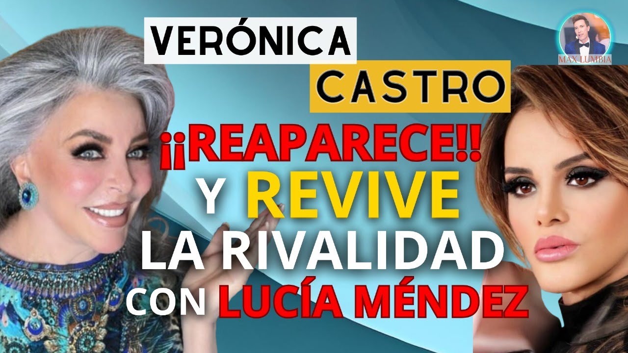 VERONICA CASTRO DET3STA A LUCIA MENDEZ....LA VERDADERA HISTORIA DETRÁS DE DOS VIDAS!!! LA ENVIDIA...