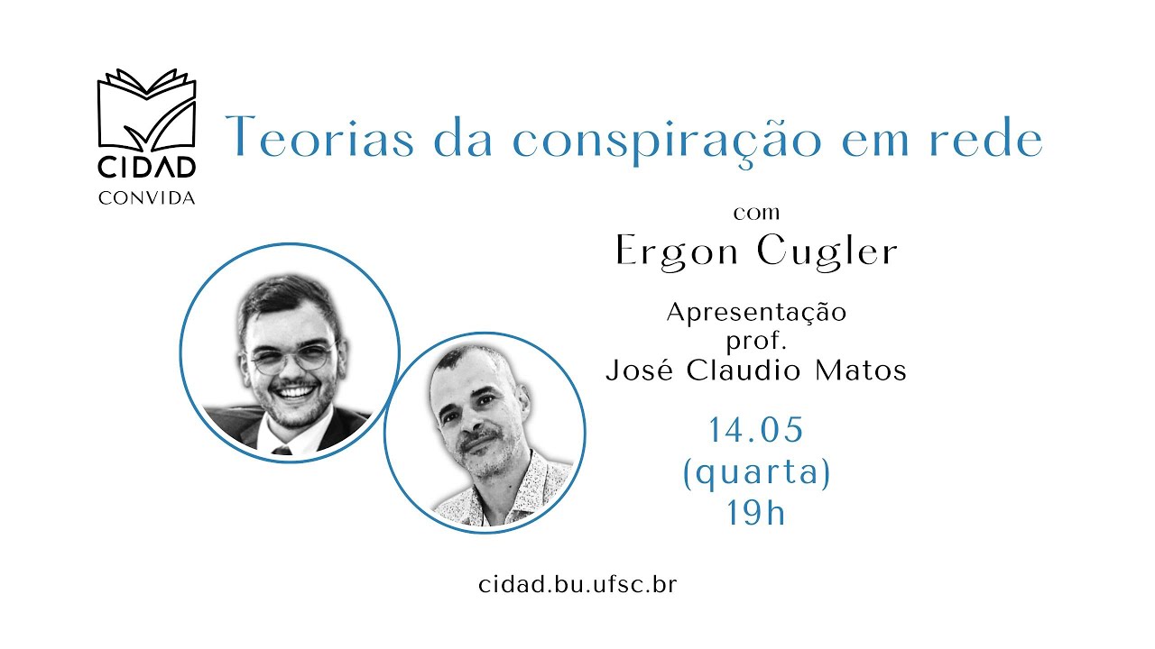 CIDAD Convida: “Teorias da Conspiração em Rede” com Ergon Cugler