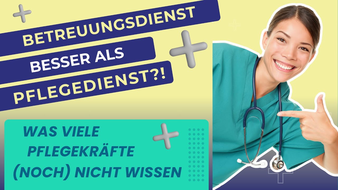BETREUUNGSDIENST statt Pflegedienst?! Warum sich für Pflegekräfte ein UMDENKEN lohnt