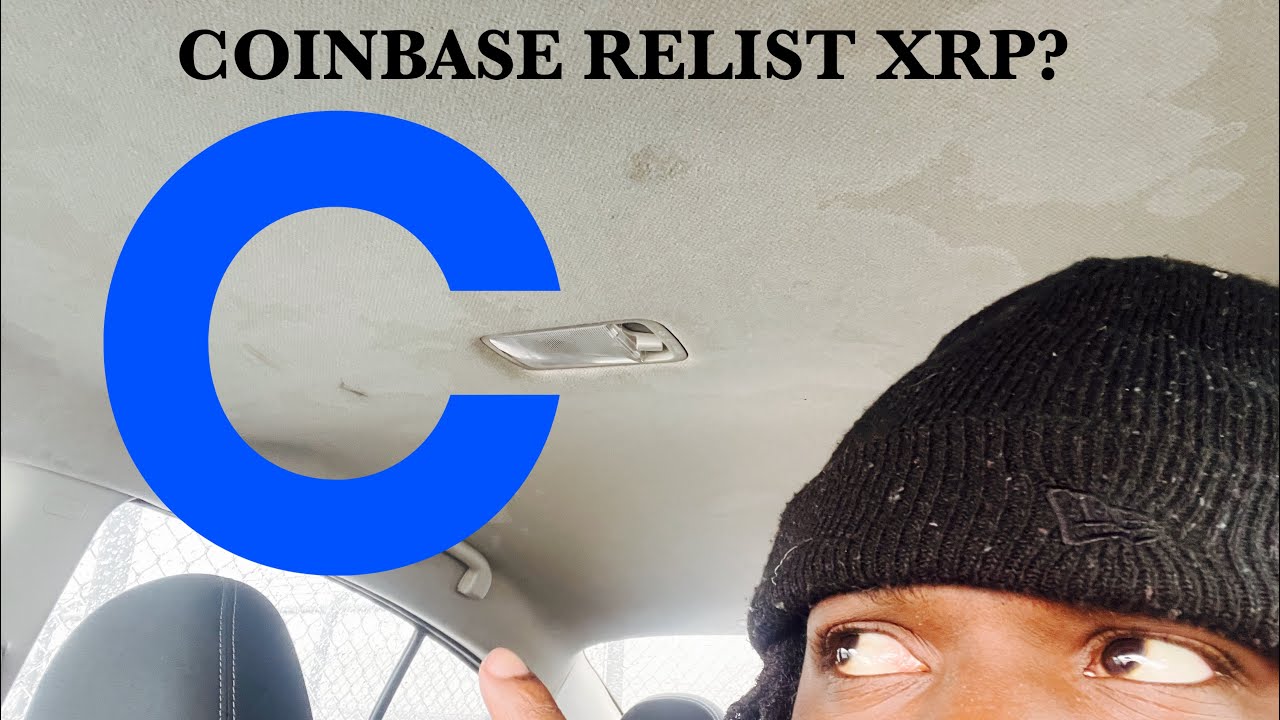 COINBASE RELIST XRP?