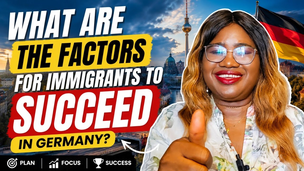 10 Factors That  Determine Whether Immigrants Succeed in Germany 🇩🇪 | Don't Make These Mistakes!