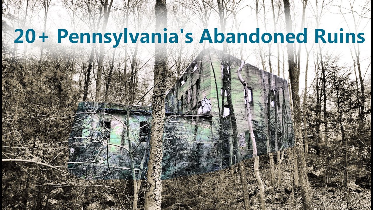 20+ ACCESSIBLE Places with ABANDONED RUINS in Pennsylvania