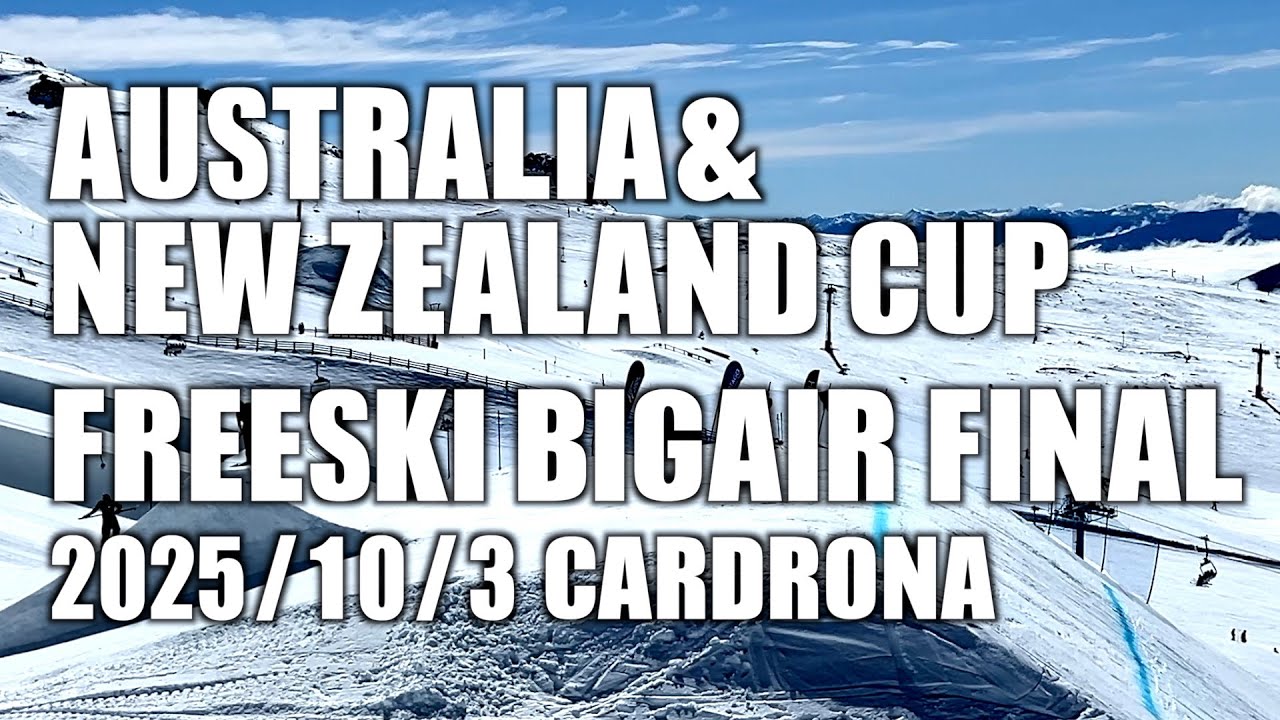 [FREESKI]Australia New Zealand cup/BIG AIR FINAL