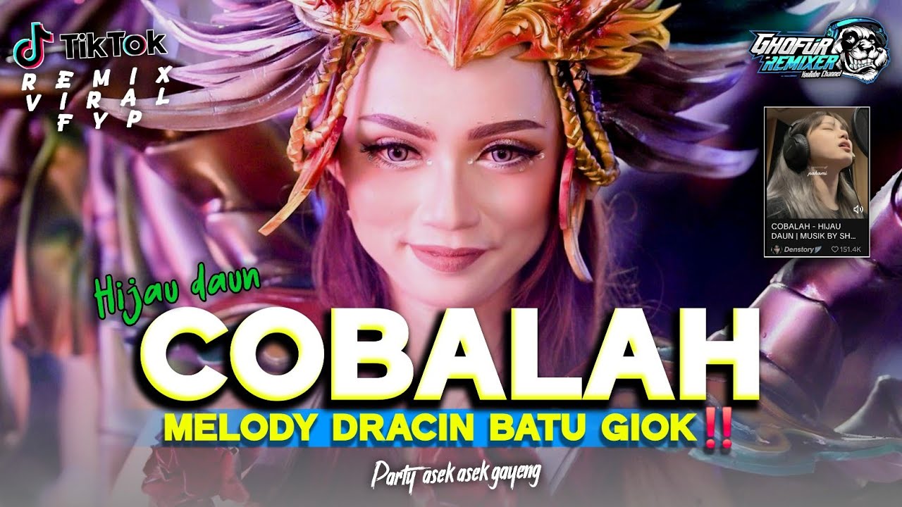 DJ COBALAH HIJAU DAUN STYLE PARTY GAYENK BASS NJENGAT‼️