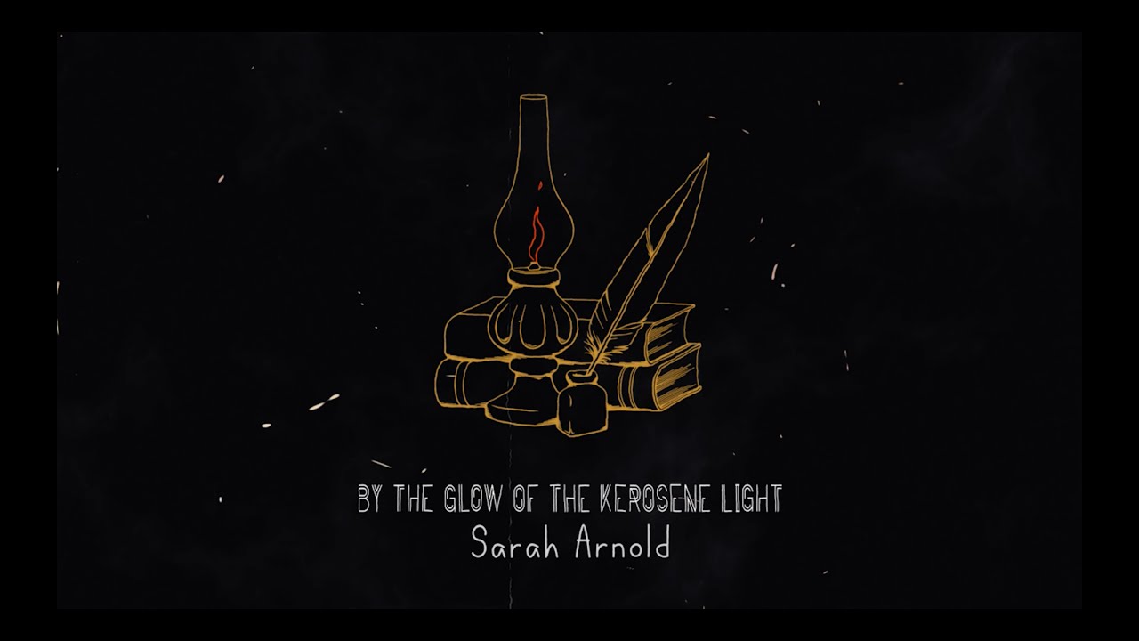 Sarah Arnold - By the Glow of the Kerosene Light (Official Lyric Video)
