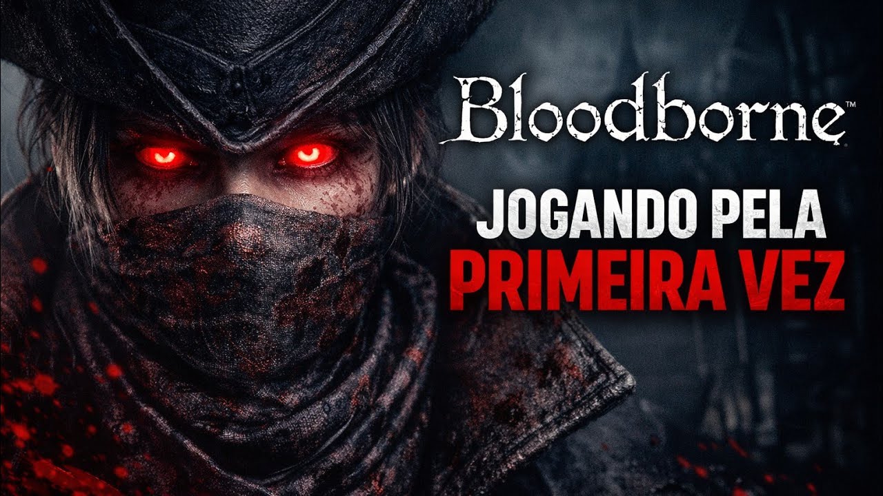 PRIMEIRA VEZ EM BLOODBORNE 😱🔥 #1 A CIDADE EM CAOS