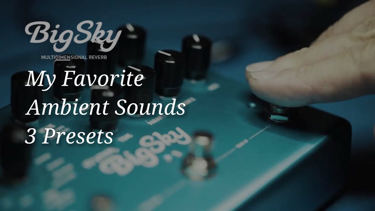 Strymon BigSky Ambient Sounds (The 1st My Favorite 3 Preset) 스트라이몬 빅스카이 앰비언트 사운드