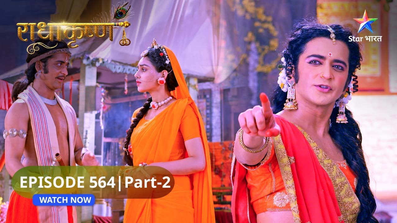 RadhaKrishn | Radha-Krishn ka prem anant hai | राधाकृष्ण | EPISODE-564 Part 2 #starbharatromance