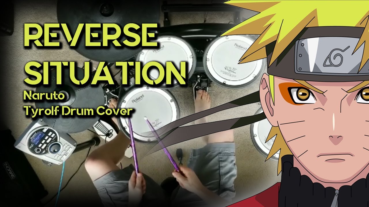 Naruto Reverse Situation - Tyrolf Drum Cover
