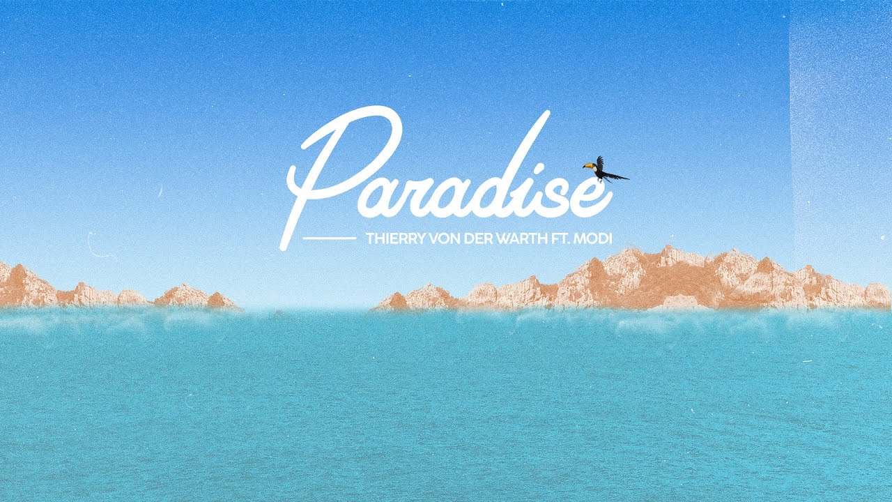 Thierry Von Der Warth feat. Modi - Paradise (Music Video)