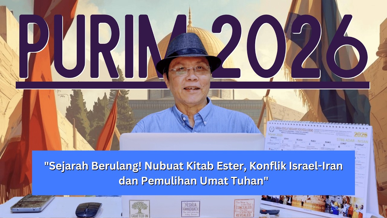 Sejarah Berulang! Nubuat Kitab Ester, Konflik Israel-Iran & Pemulihan Umat Tuhan (Khotbah Purim)