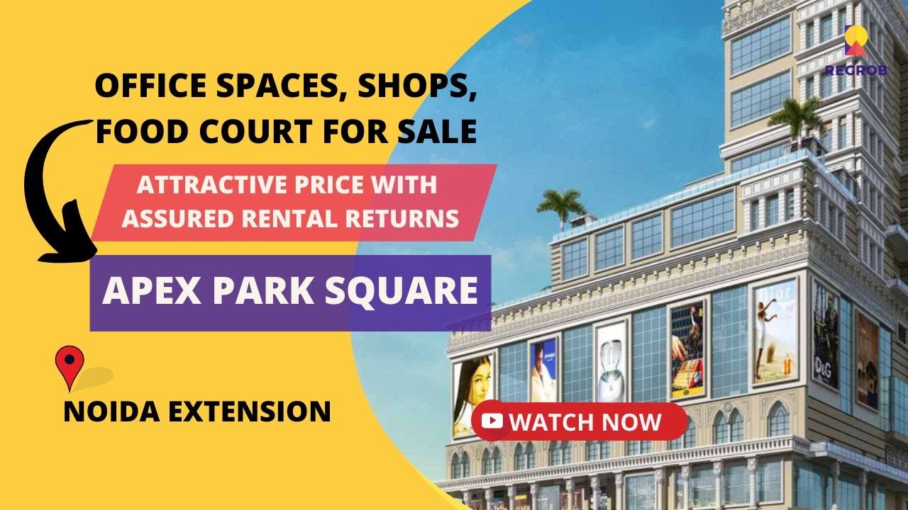 Food Court, Shops & Office Space For Sale in Noida Extension |☎️ 9821565547 | Apex Park Square