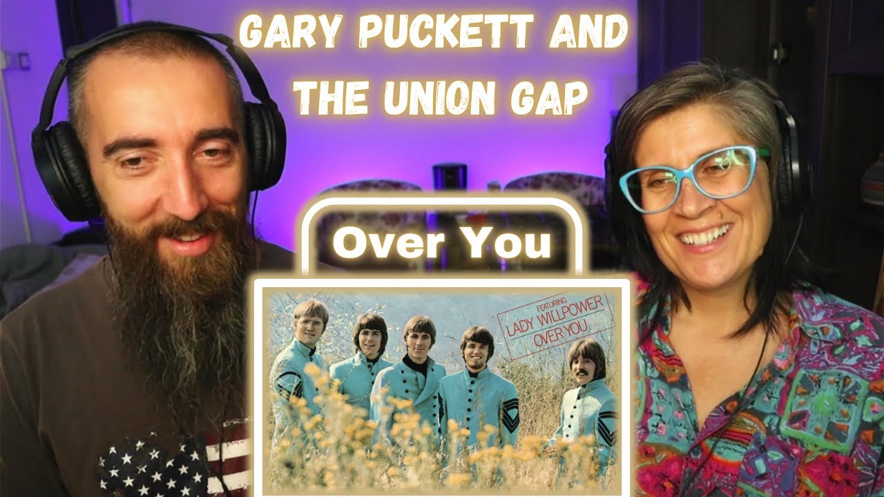Gary Puckett and the Union Gap - Over You (REACTION) with my wife