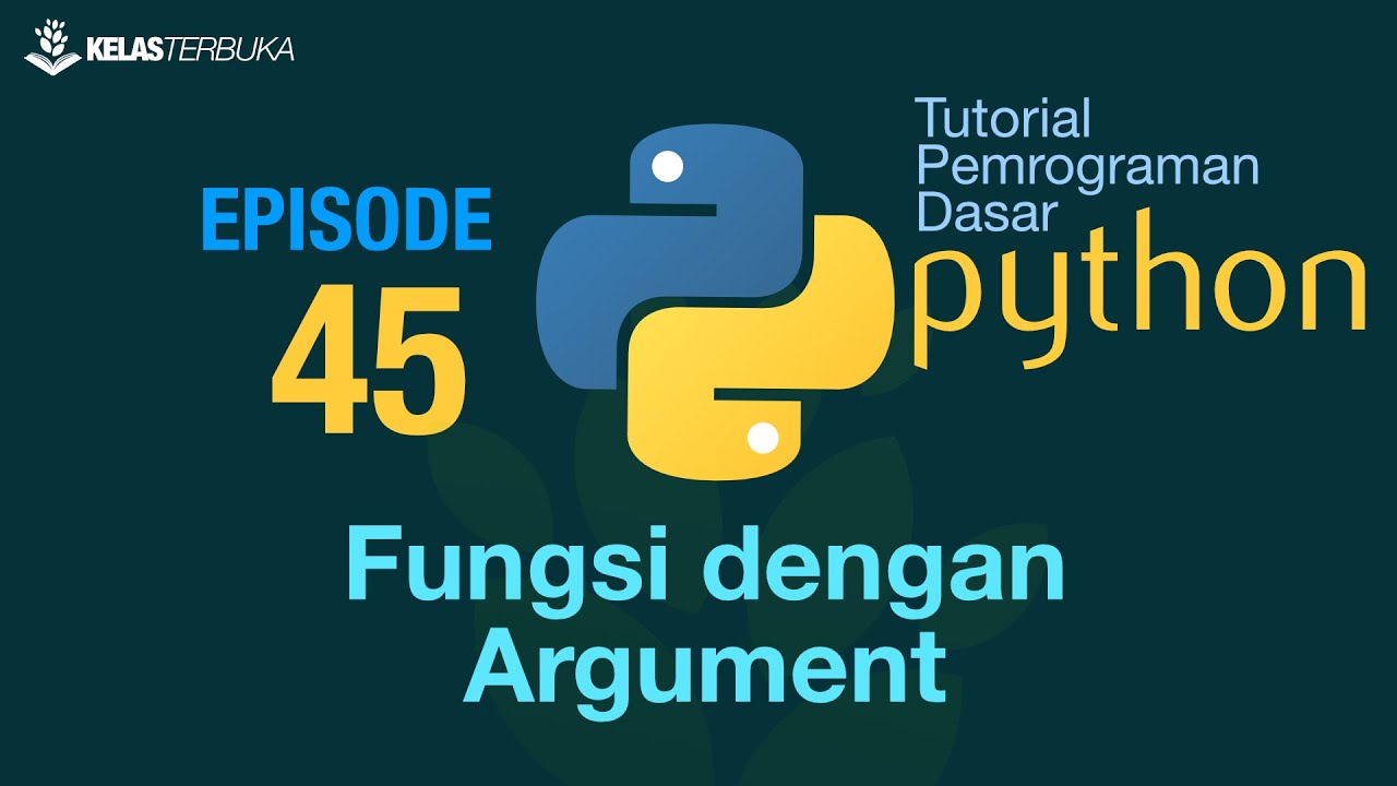 Belajar Python [Dasar] - 45 - Fungsi dengan argument