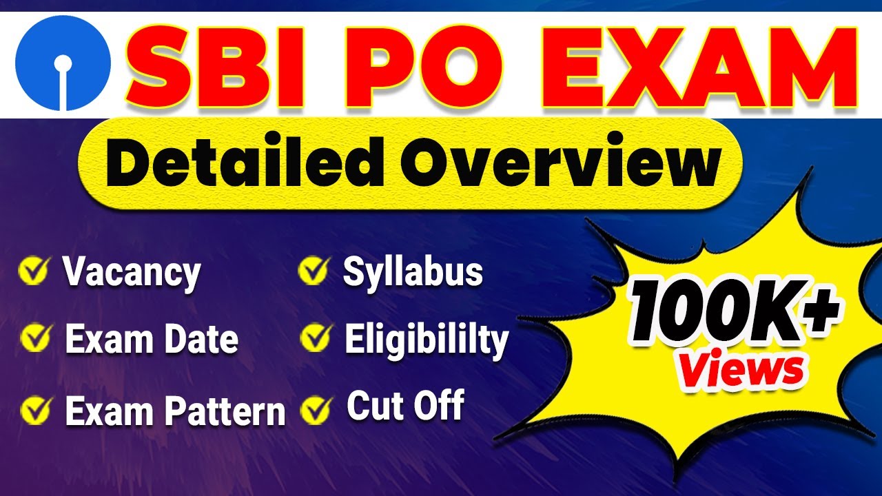 SBI PO Detailed Overview on Vacancy, Exam Dates, Syllabus and Much More.