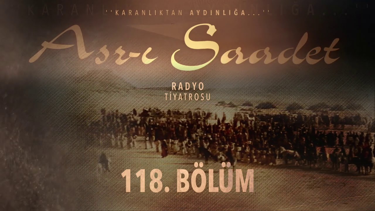 118. Bölüm | Asr-ı Saadet Radyo Tiyatrosu - Ramazan ve İtikâf