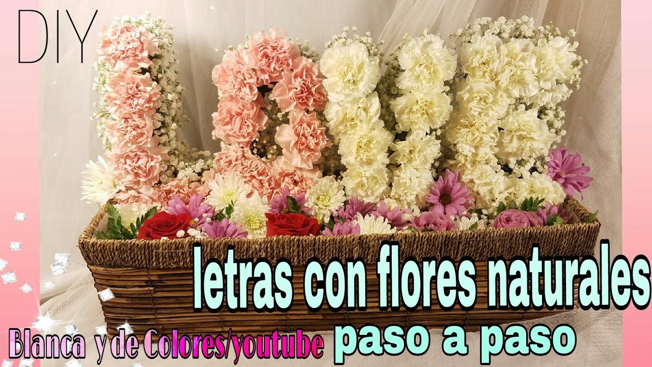 Como hacer Letras con flores naturales