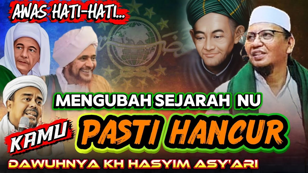 JANGAN MENGUBAH - UBAH SEJARAH NU KALAU GAK KEPINGIN HANCUR.