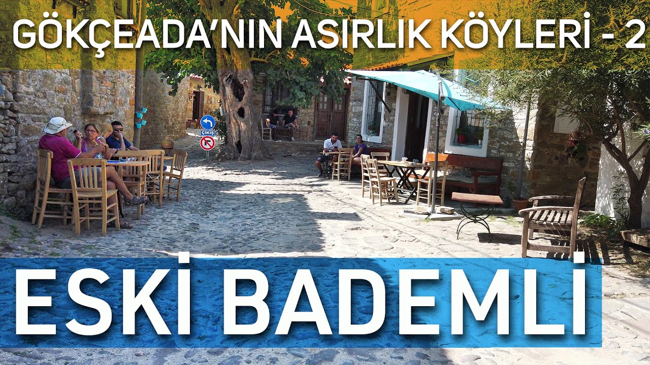 G&Ouml;K&Ccedil;EADA ESKİ BADEMLİ K&Ouml;Y&Uuml; (IMBROS GLYKİ) | G&Ouml;K&Ccedil;EADA GEZİLECEK YERLER | YAŞANASI G&Ouml;K&Ccedil;EADA