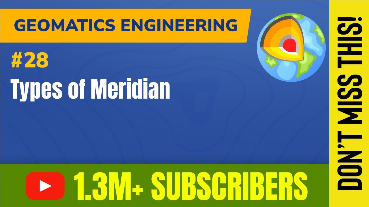 Types of Meridian - Compass Surveying - GATE Geomatics Engineering