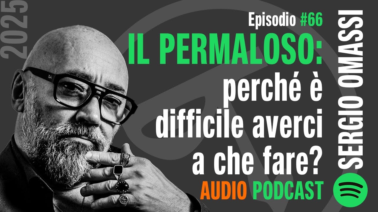 🎧 IL PERMALOSO: perché è difficile averci a che fare?