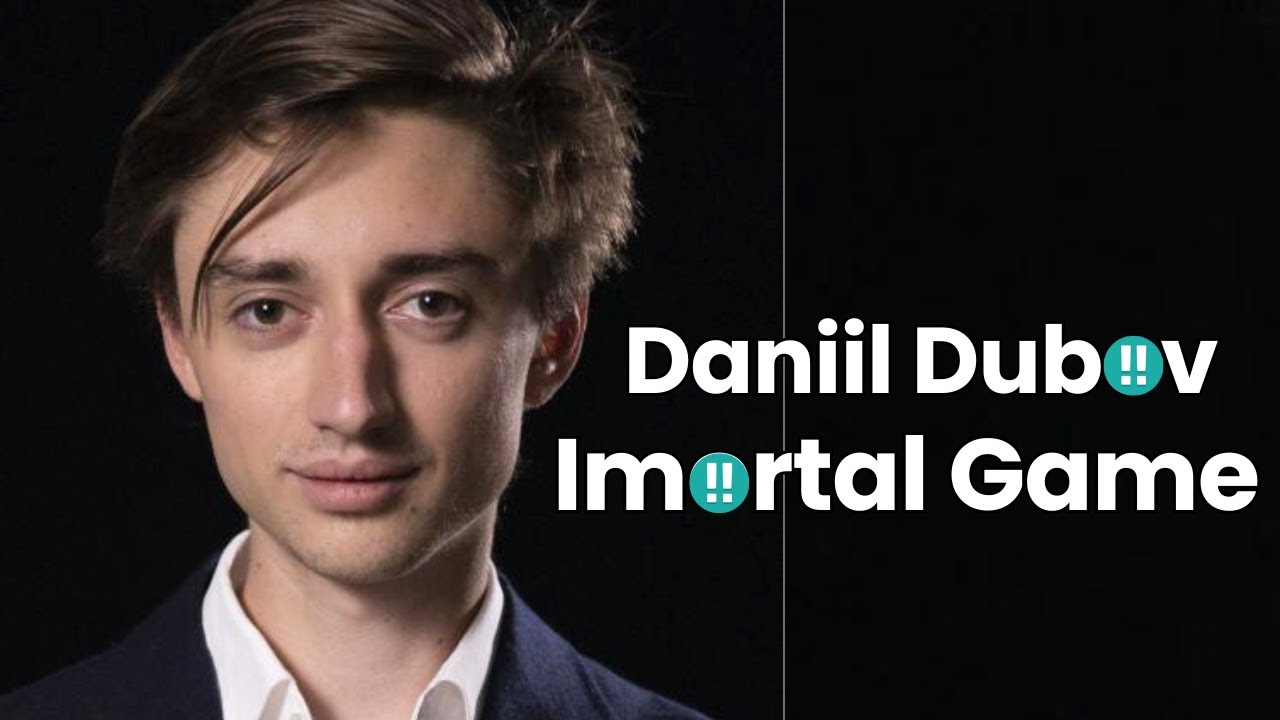 Chess Masterclass: Daniil Dubov's Immortal Game against Sergey Karjakin