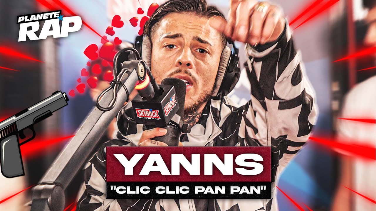 Yanns - Clic clic pan pan #PlanèteRap