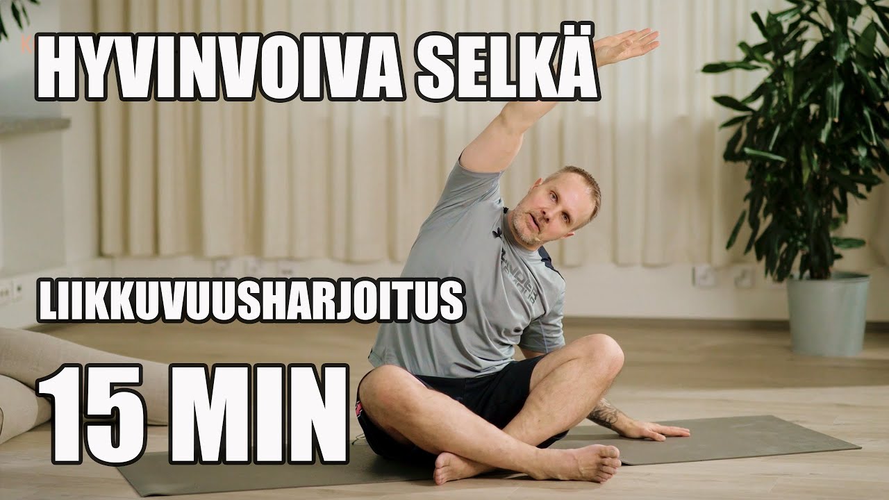 Hyvinvoiva Selkä - 15 minuutin liikkuvuusharjoitus