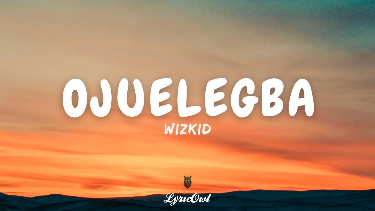 Wizkid – Ojuelegba (Official Lyrics Video)