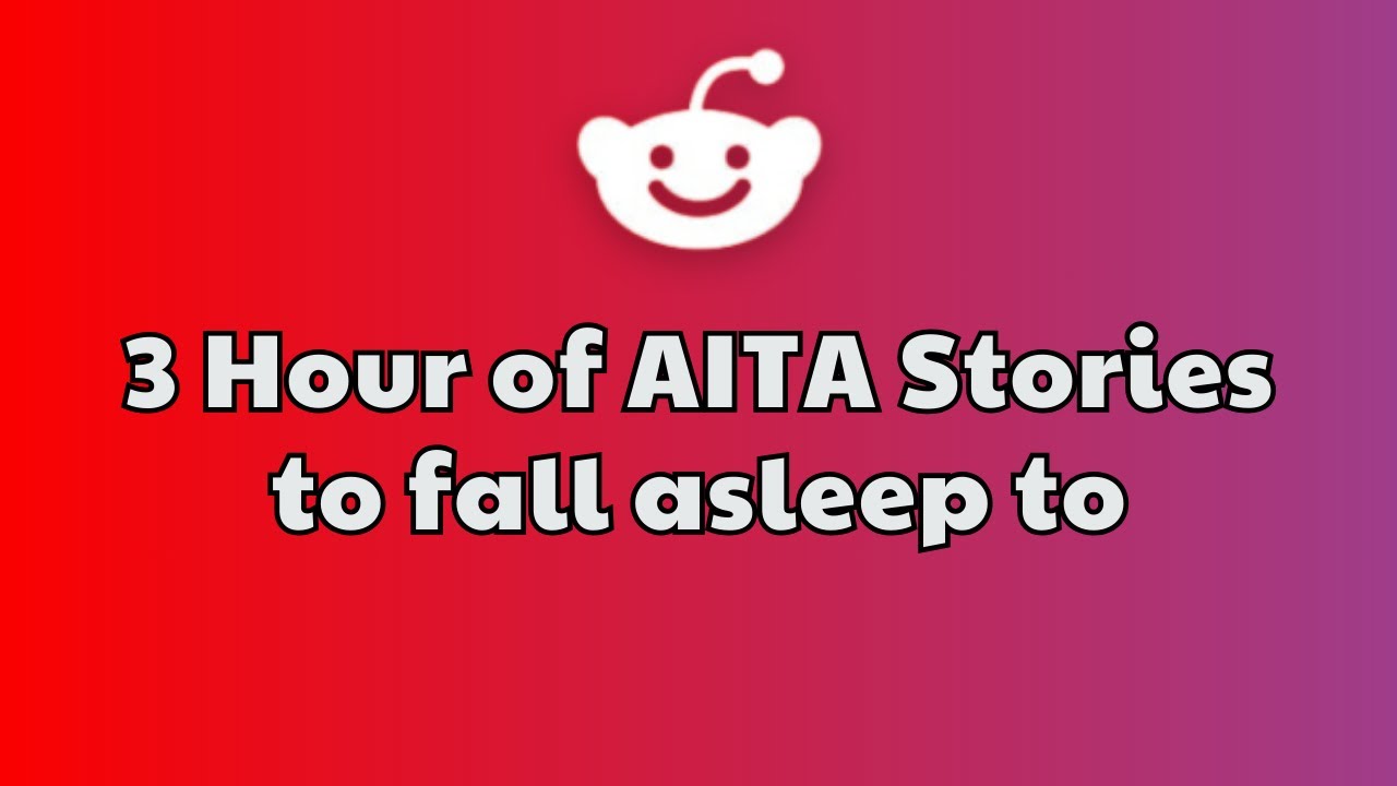 3 HOURS Of Interesting AITA Stories To Fall Asleep To | Best Reddit Stories Compilation - No ads