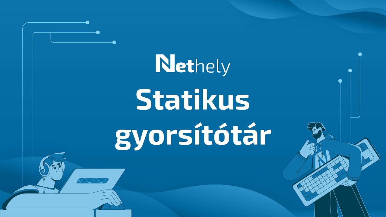Statikus gyors&iacute;t&oacute;t&aacute;r &ndash; gyorsabb weboldal egyszerűen