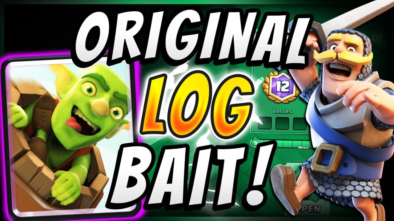 STILL STRONG! 12 WINS w/ ORIGINAL LOG BAIT DECK! — Clash Royale