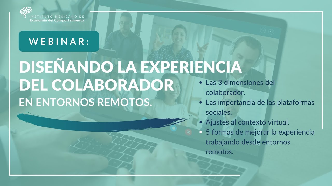 Webinar: Diseñando la Experiencia del Colaborador en Entornos Remotos