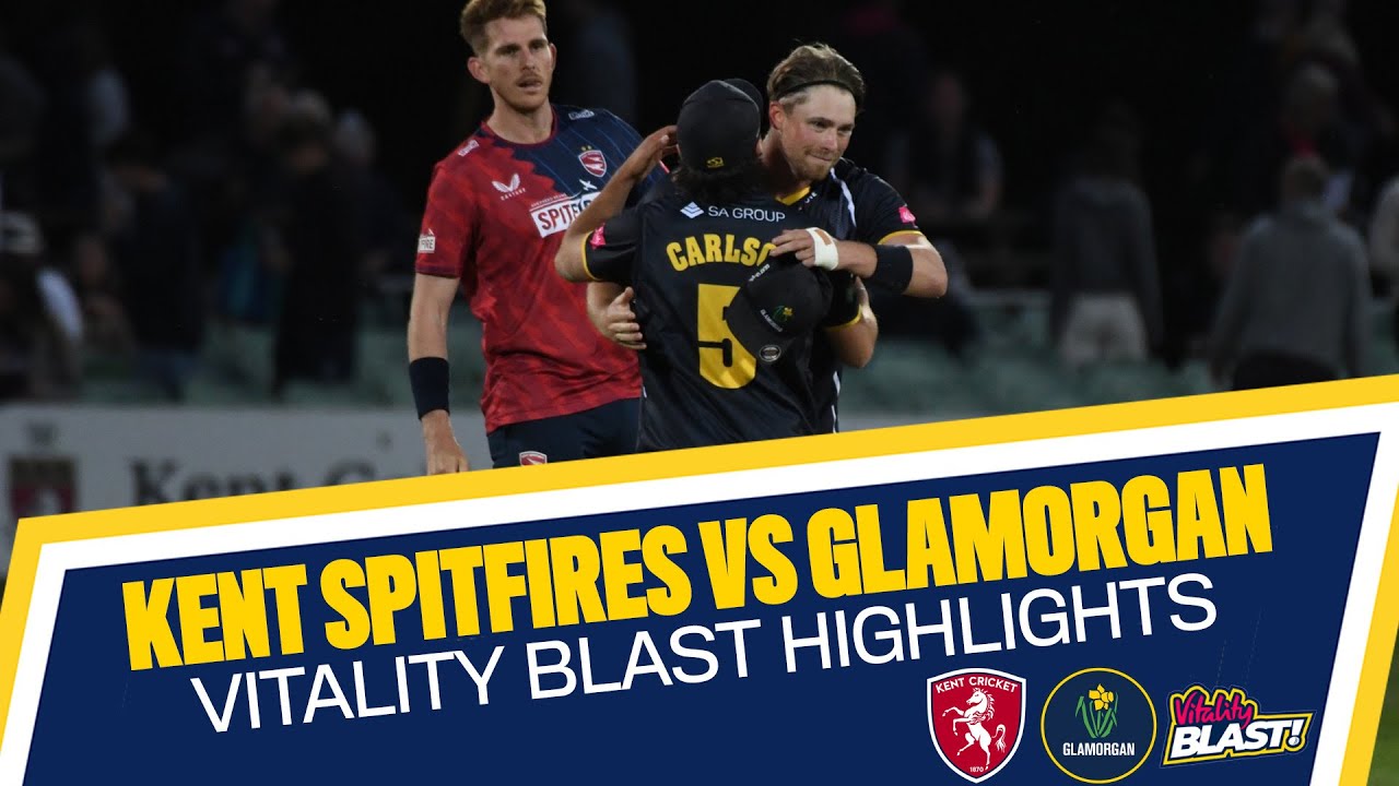 Kent Spitfires vs Glamorgan | Vitality Blast | Highlights