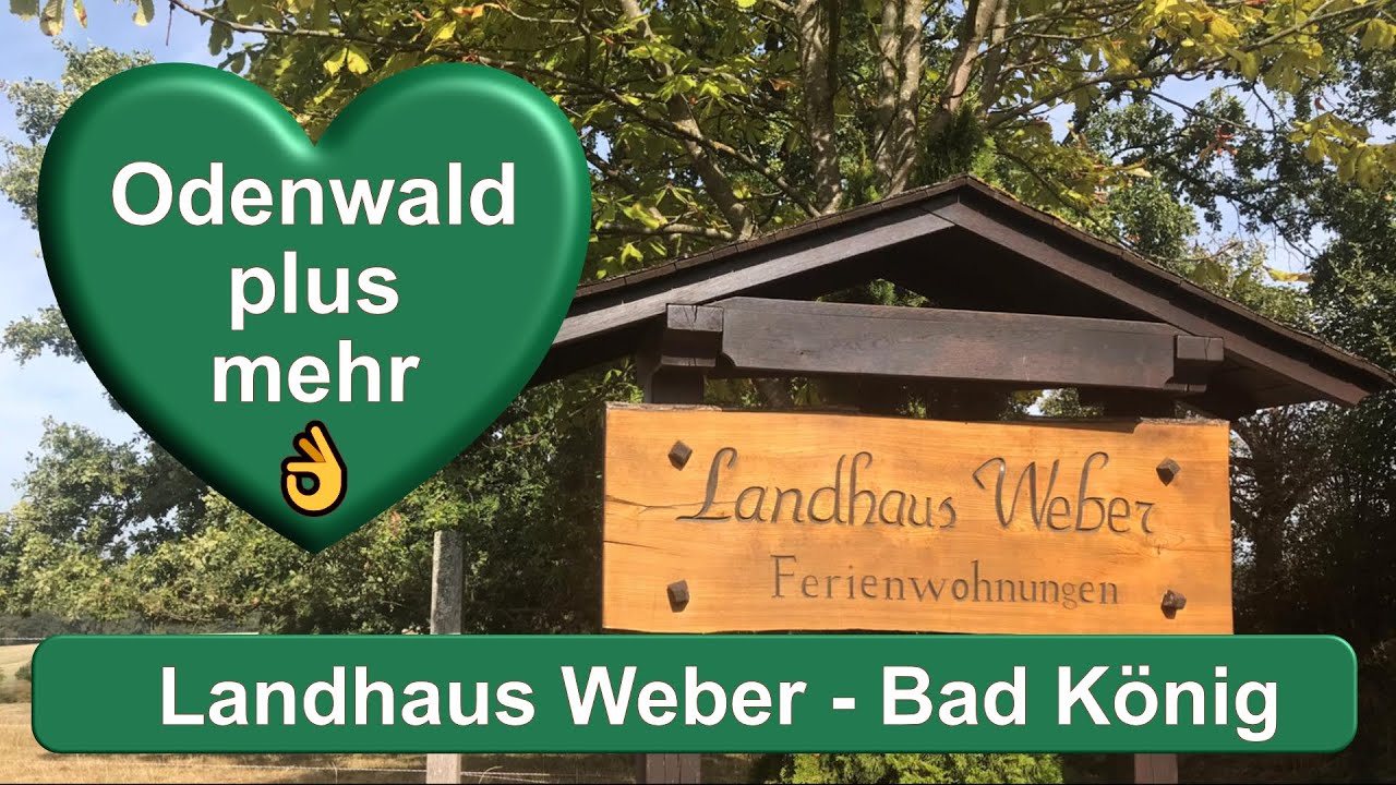 Landhaus Weber - Bad K&ouml;nig / OT Momart - Ferienwohnungen zum Wohlf&uuml;hlen - Odenwald plus mehr